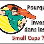 pourquoi investir small caps
