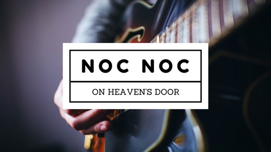 NOC NOC on heaven’s door ! Super weekly tour #1