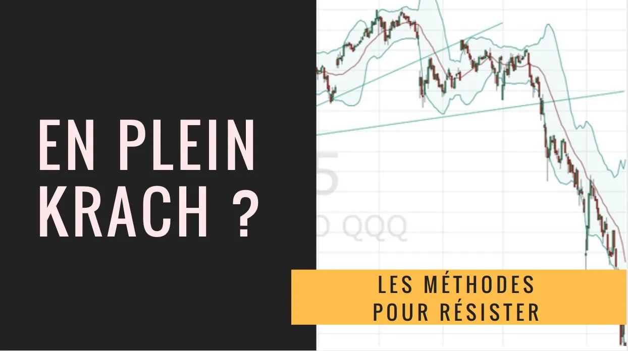 En plein krach ? Les méthodes pour y résister