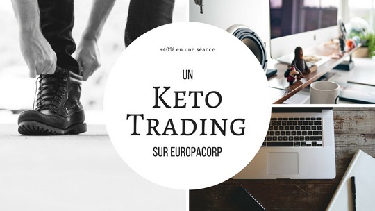 Keto Trading sur EuropaCorp : 40% avec la technique aux mains nues