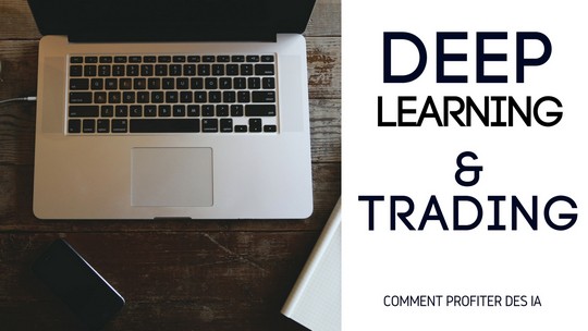 DEEP LEARNING et trading