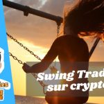Comment maîtriser le swing trading sur les cryptos