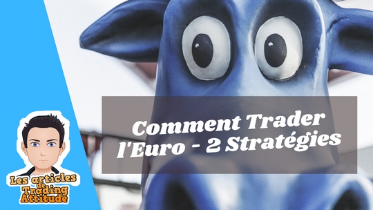 comment trader l'euro 2 strategies