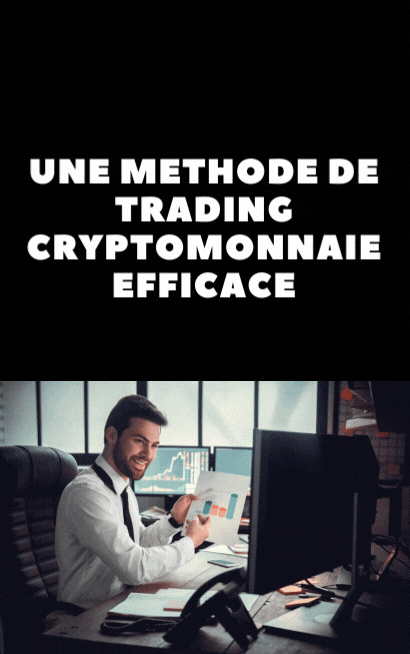 méthode de trading cryptomonnaie efficace