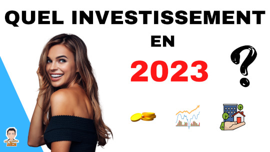 Quel investissement en 2023