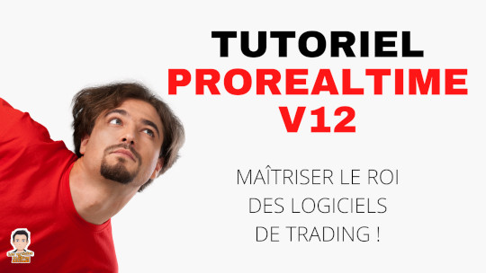 Tutoriel ProRealTime v12 pour débutants : maîtriser le meilleur logiciel de trading
