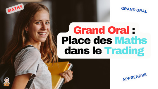 Place des Mathématiques dans le Trading - Sujet de Grand Oral
