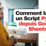 Comment lancer un Script Python depuis Google Sheets