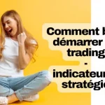 Comment bien démarrer en trading