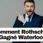 Comment Rothschild a Gagné la Bataille de Waterloo