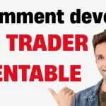 Comment devenir un trader rentable